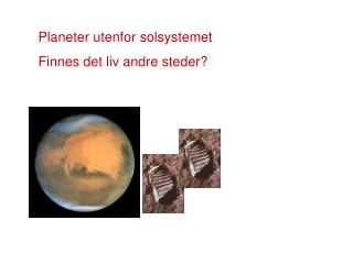 Planeter utenfor solsystemet Finnes det liv andre steder?