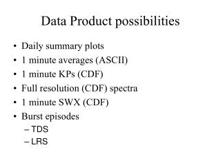 Data Product possibilities