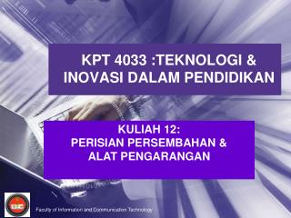 KPT 4033 :TEKNOLOGI &amp; INOVASI DALAM PENDIDIKAN