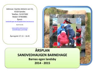 ÅRSPLAN SANDVEDHAUGEN BARNEHAGE Barnas egen landsby 2014 - 2015