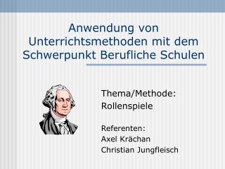 Anwendung von Unterrichtsmethoden mit dem Schwerpunkt Berufliche Schulen