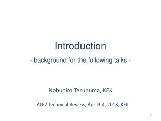 Introduction - background for the following talks -