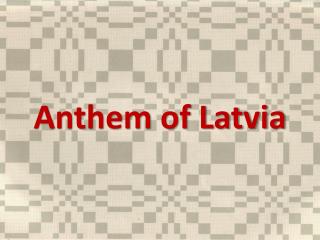 Anthem of Latvia