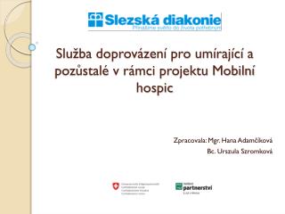 Služba doprovázení pro umírající a pozůstalé v rámci projektu Mobilní hospic