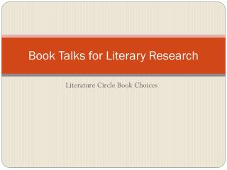Book Talks for Literary Research