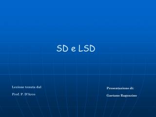 SD e LSD