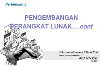 Pertemuan 5 PENGEMBANGAN PERANGKAT LUNAK…. cont