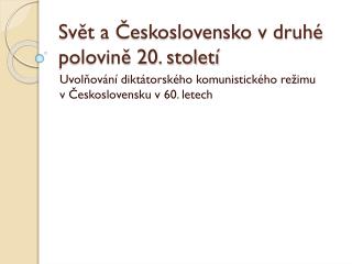 Svět a Československo v druhé polovině 20. století