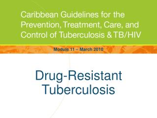 Drug-Resistant Tuberculosis