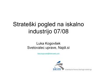 Strateški pogled na iskalno industrijo 07/08