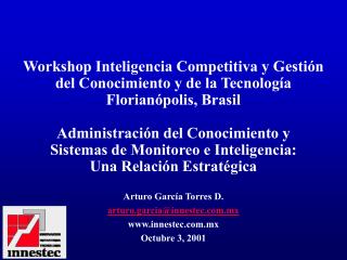 Arturo García Torres D. arturo.garcia@innestec.mx innestec.mx Octubre 3, 2001
