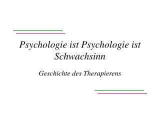 Psychologie ist Psychologie ist Schwachsinn