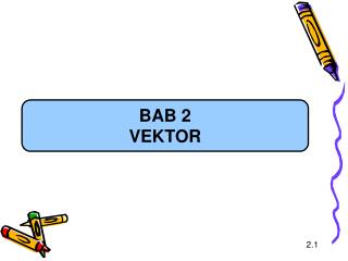 BAB 2 VEKTOR