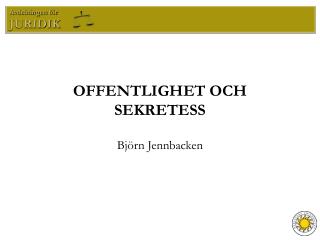 OFFENTLIGHET OCH SEKRETESS