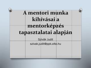 A mentori munka kihívásai a mentorképzés tapasztalatai alapján