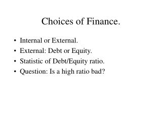 Choices of Finance.