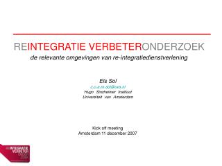 RE INTEGRATIE VERBETER ONDERZOEK de relevante omgevingen van re-integratiedienstverlening Els Sol