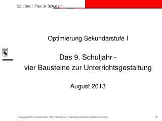 Optimierung Sekundarstufe I Das 9. Schuljahr - vier Bausteine zur Unterrichtsgestaltung