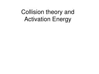 Collision theory and Activation Energy