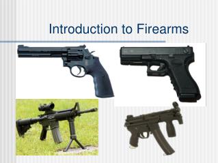 Introduction to Firearms