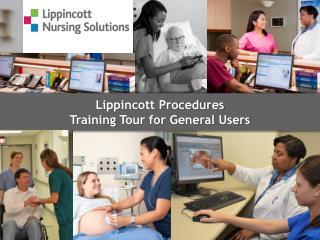 Lippincott Procedures Training Tour for General Users