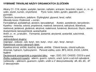 VYBRANÉ TRIVIÁLNE NÁZVY ORGANICKÝCH ZLÚČENÍN