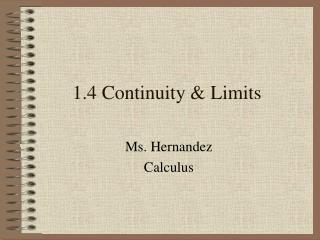 1.4 Continuity &amp; Limits