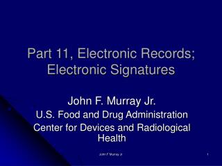 Part 11, Electronic Records; Electronic Signatures