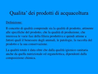 Qualita’ dei prodotti di acquacoltura