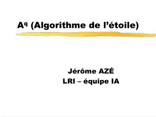 A q (Algorithme de l’étoile)