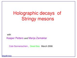 Holographic decays of Stringy mesons