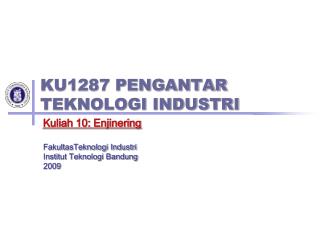 KU1287 PENGANTAR TEKNOLOGI INDUSTRI