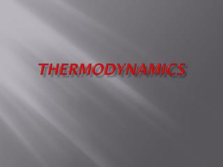 Thermodynamics