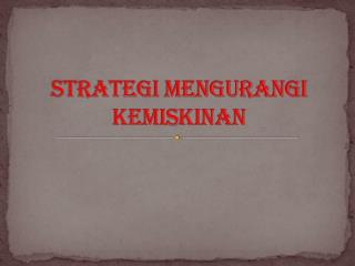 STRATEGI MENGURANGI KEMI s KINAN