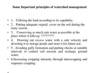 Some Important principles of watershed management