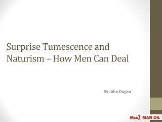 Surprise Tumescence and Naturism – How Men Can Deal