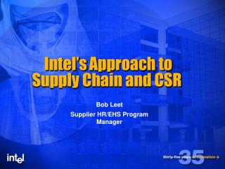 Intel’s Approach to Supply Chain and CSR