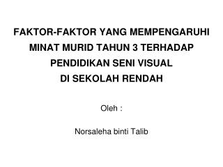 Oleh : Norsaleha binti Talib