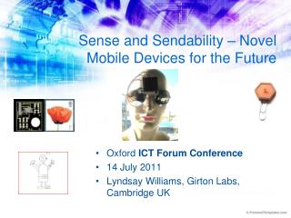 Sense and Sendability – Novel Mobile Devices for the Future
