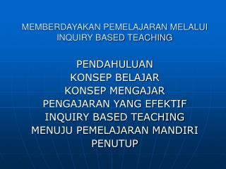 MEMBERDAYAKAN PEMELAJARAN MELALUI INQUIRY BASED TEACHING