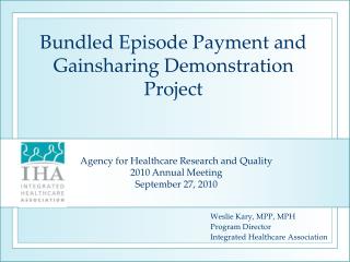 Bundled Episode Payment and Gainsharing Demonstration Project