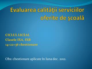 Evaluarea calităţii serviciilor oferite de şcoală