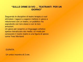 “SULLE ORME DI IVO … TEATRANTI PER UN GIORNO”