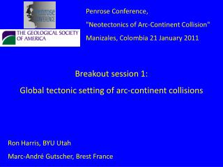 Breakout session 1: Global tectonic setting of arc-continent collisions