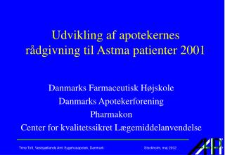 Udvikling af apotekernes rådgivning til Astma patienter 2001
