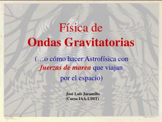 Física de Ondas Gravitatorias