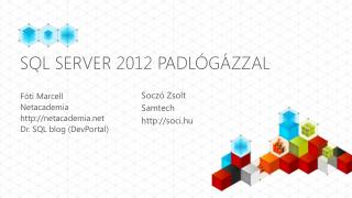 SQL Server 2012 padl ógázzal