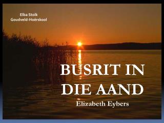 BUSRIT IN DIE AAND Elizabeth Eybers