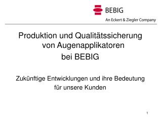 Produktion und Qualitätssicherung von Augenapplikatoren bei BEBIG