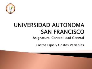 UNIVERSIDAD AUTONOMA SAN FRANCISCO